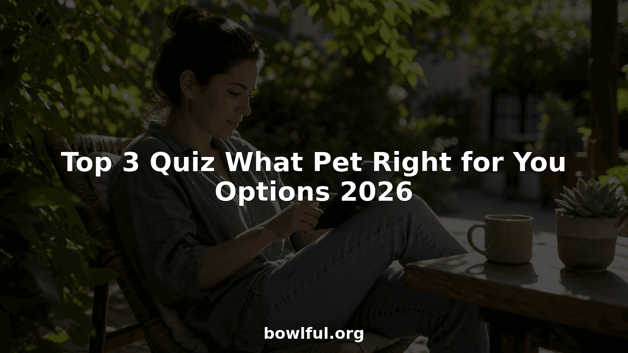 Top 3 Quiz What Pet Right for You Options 2026